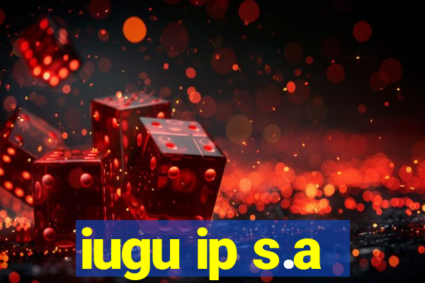 iugu ip s.a